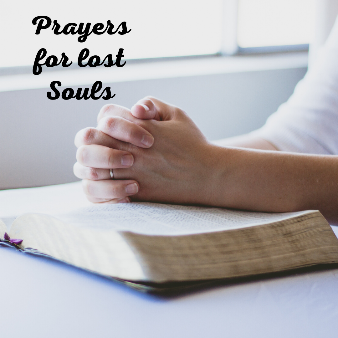 Prayers for lost souls - You may be doing it wrong!