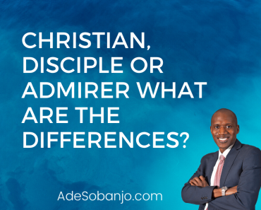 Christian, Disciple or Admirer what are the differences?