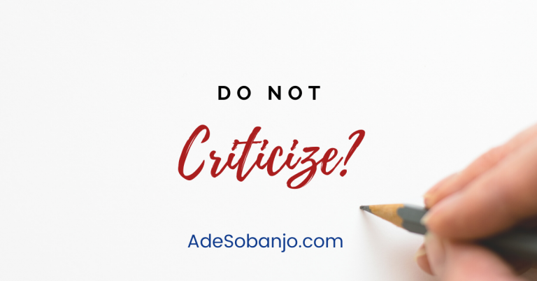 Do not criticize?