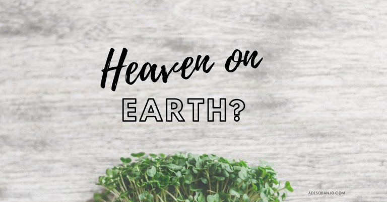 Heaven on earth?