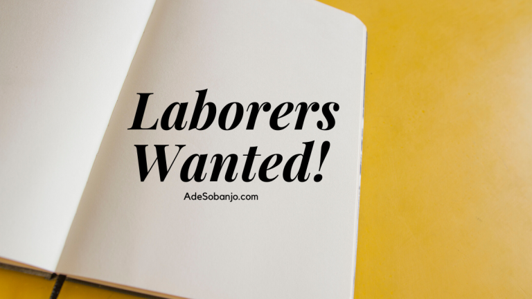 Laborers Wanted!