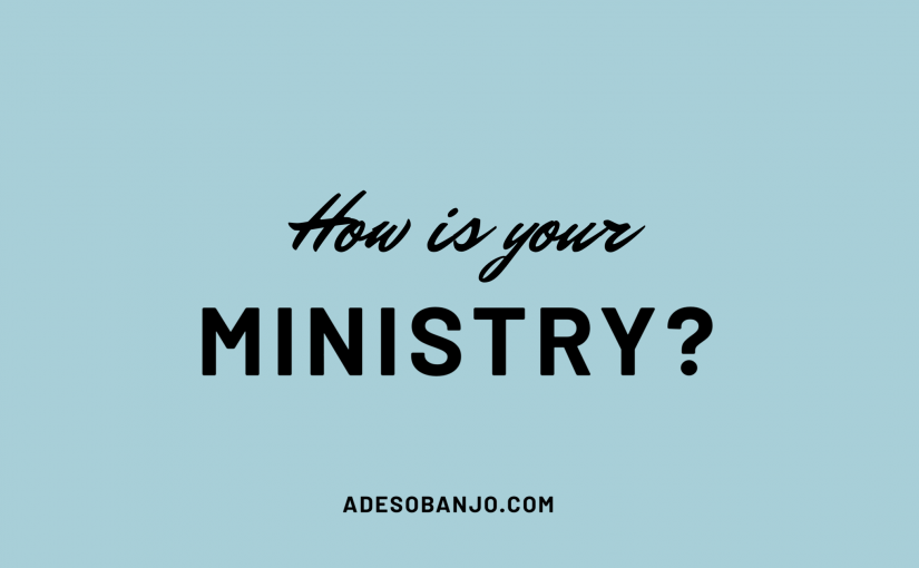 How is your ministry?